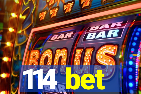 114 bet